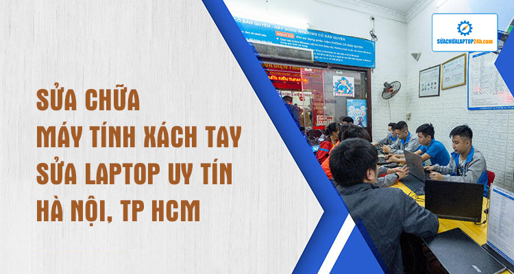 Sửa laptop tại SUACHUALAPTOP24h.com là lựa chọn tốt nhất cho máy tính của bạn