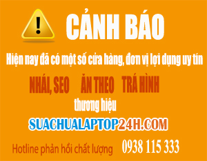 Cảnh báo nhái thương hiệu Suachualaptop24h.com