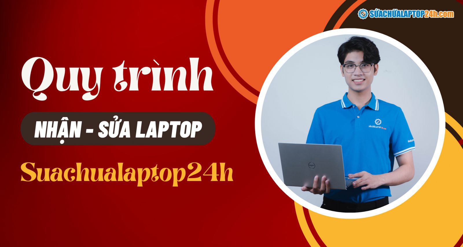 Quy trình nhận - sửa laptop tại hệ thống Sửa chữa Laptop 24h
